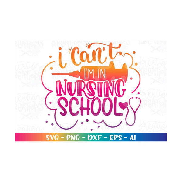 MR-30820231915-i-cant-im-in-nursing-school-svg-nurse-svg-print-iron-image-1.jpg