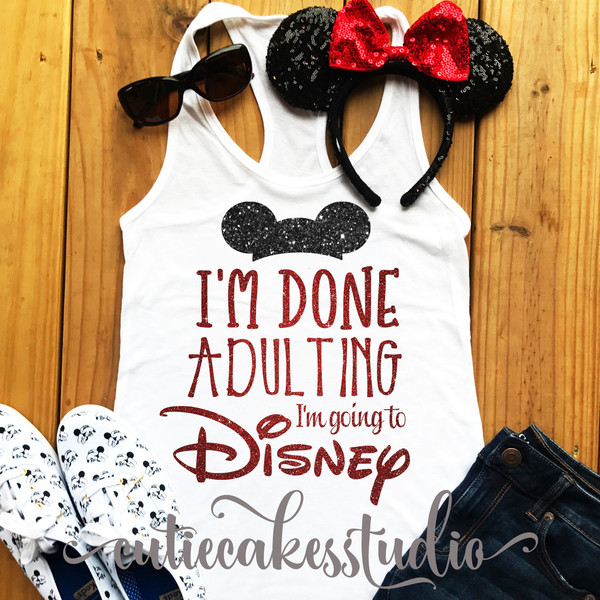 disney shirts for women disney shirt mickey Racerback Tank top Disney Girl Ladies disney shirts I'm done adulting I'm going to Disney - 2.jpg