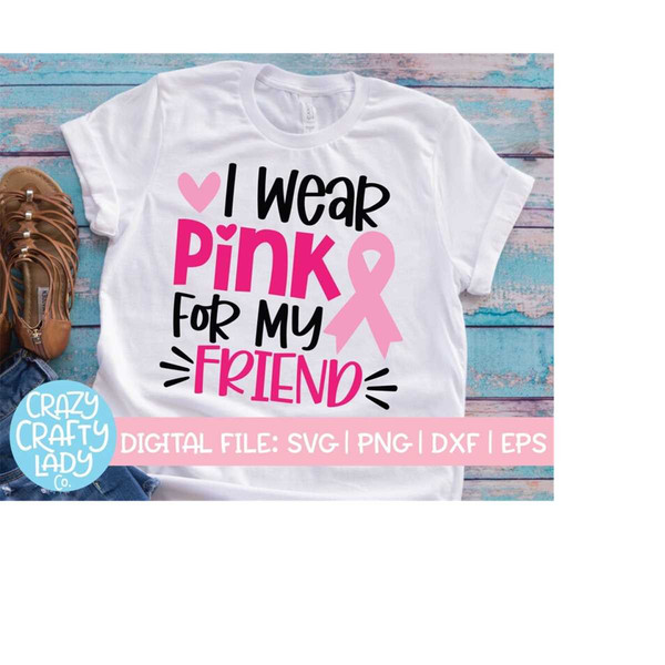 MR-492023182310-i-wear-pink-for-my-friend-svg-breast-cancer-cut-file-image-1.jpg