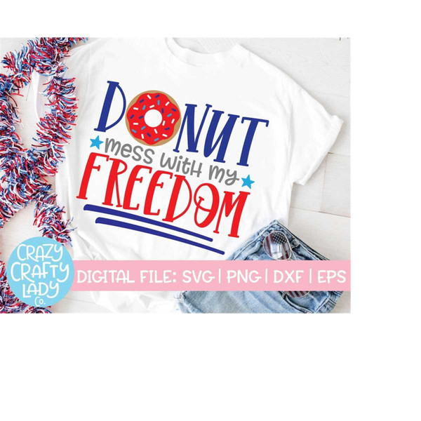 MR-59202373911-donut-mess-with-my-freedom-svg-july-4th-cut-file-girl-usa-image-1.jpg