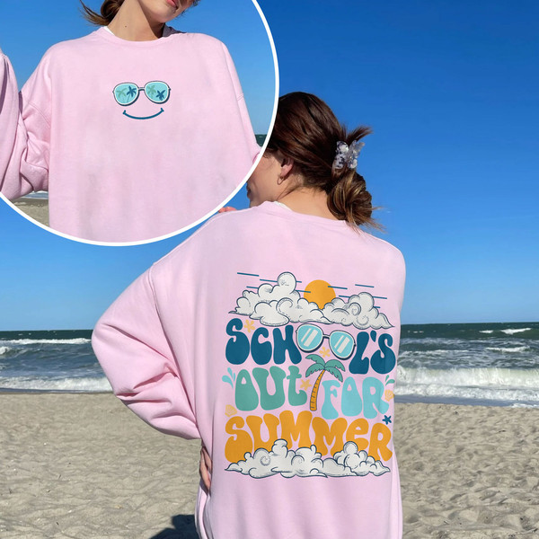 School's Out For Summer Shirt, Teacher Summer Shirt, Teacher Off Duty, Vacation Shirt, End Of School, Summer Break Shirt, Beach Sweatshirt - 4.jpg