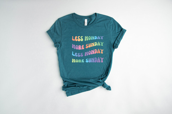 Less Monday More Sunday Shirt, Gift for Her, Graphic Tee for Vacation, Shirts To Wear In Holidays - 4.jpg