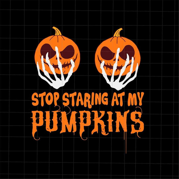MR-59202310327-stop-staring-at-my-pumpkins-svg-funny-quote-halloween-svg-image-1.jpg