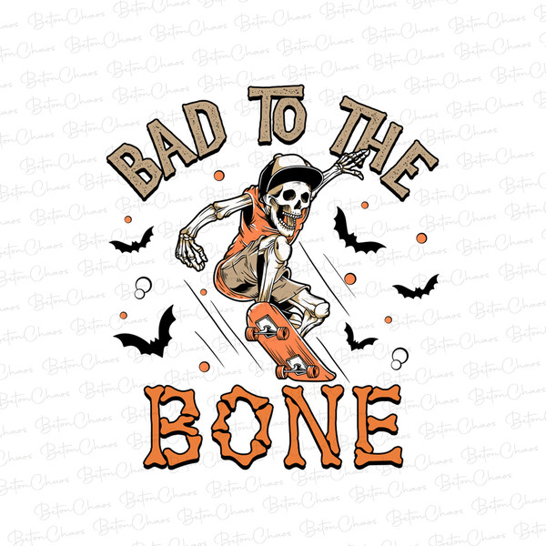 Skateboard Skeleton Png, Bad To The Bone Png, Halloween Skeleton Design, Dancing Skeleton Sublimation Png, Spooky Season Digital Download - 1.jpg