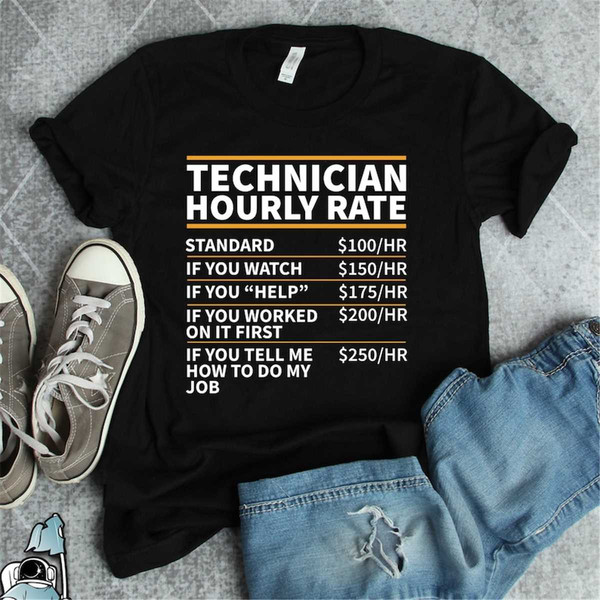 MR-592023151619-technician-shirt-technician-gifts-technician-hourly-rate-image-1.jpg