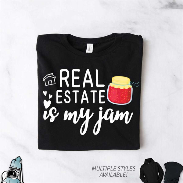 MR-59202316373-real-estate-agent-shirt-real-estate-is-my-jam-t-shirt-real-image-1.jpg