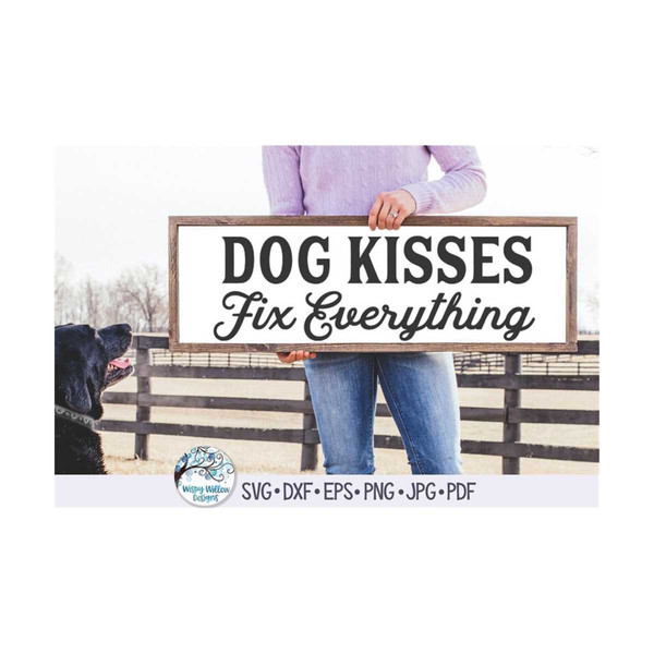 MR-69202375022-dog-kisses-fix-everything-svg-dog-sign-svg-dog-kisses-svg-image-1.jpg