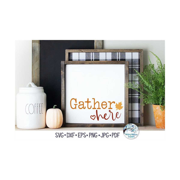 MR-69202385045-gather-here-svg-fall-svg-thanksgiving-sign-svg-farmhouse-image-1.jpg