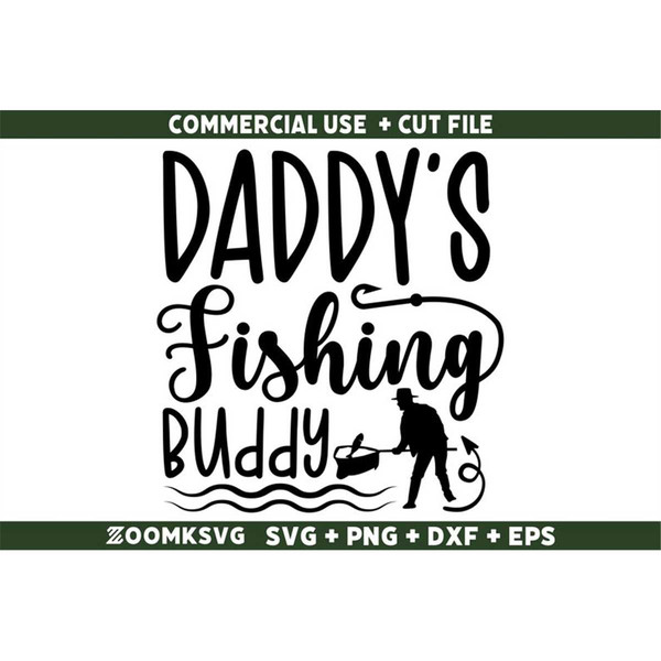 Daddys Fishing Buddy SVG - SVG EPS PNG DXF Cut Files for Cricut