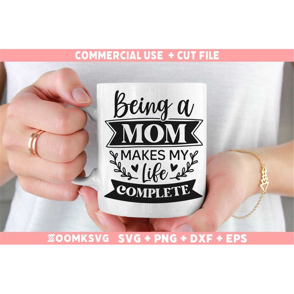 MR-692023204122-being-a-mom-makes-my-life-complete-svg-mom-svg-funny-mom-image-1.jpg