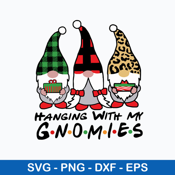 Hanging With My Gnomies Svg, Gnome Svg, Png Dxf Eps File.jpeg