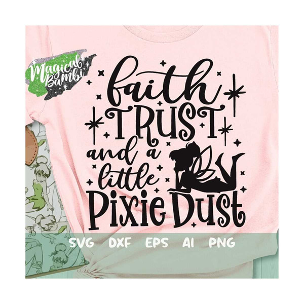 MR-79202314185-faith-trust-and-a-little-pixie-dust-svg-fairy-svg-fairy-image-1.jpg