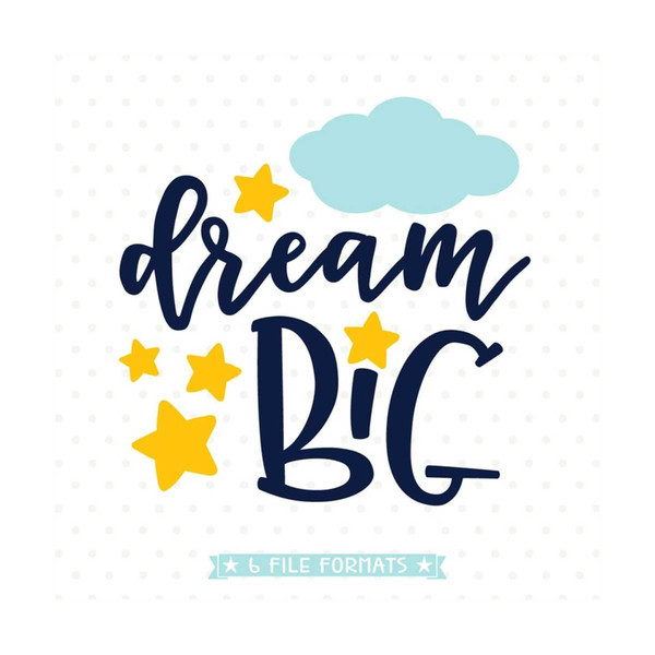 MR-792023172248-dream-big-svg-newborn-svg-file-nursery-svg-baby-onsie-svg-image-1.jpg