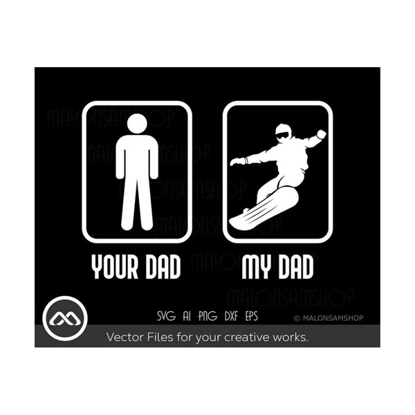 MR-792023191542-snowboard-svg-your-dad-my-dad-snowboarding-svg-snowboard-image-1.jpg