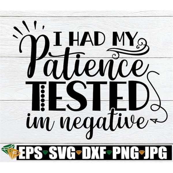 MR-792023192929-i-had-my-patience-tested-im-negative-funny-quote-image-1.jpg