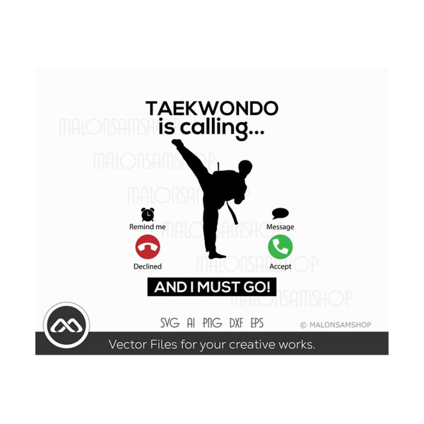 MR-792023201947-taekwondo-svg-taekwondo-is-calling-and-i-must-go-taekwondo-image-1.jpg