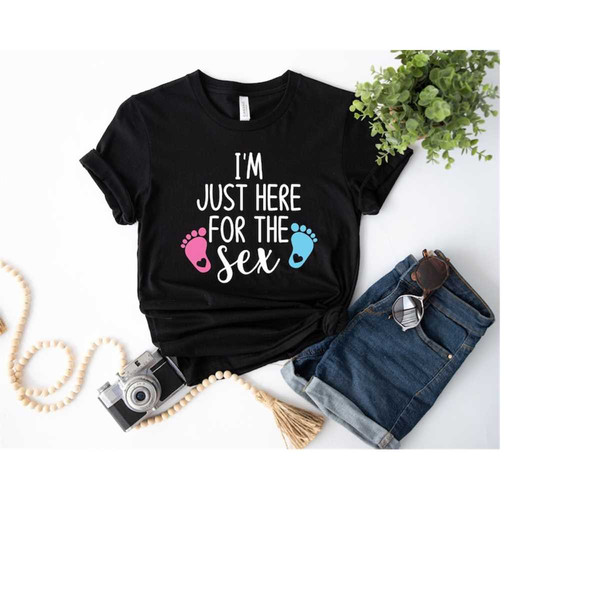 MR-89202394020-im-just-here-for-the-sex-shirt-gender-reveal-party-image-1.jpg