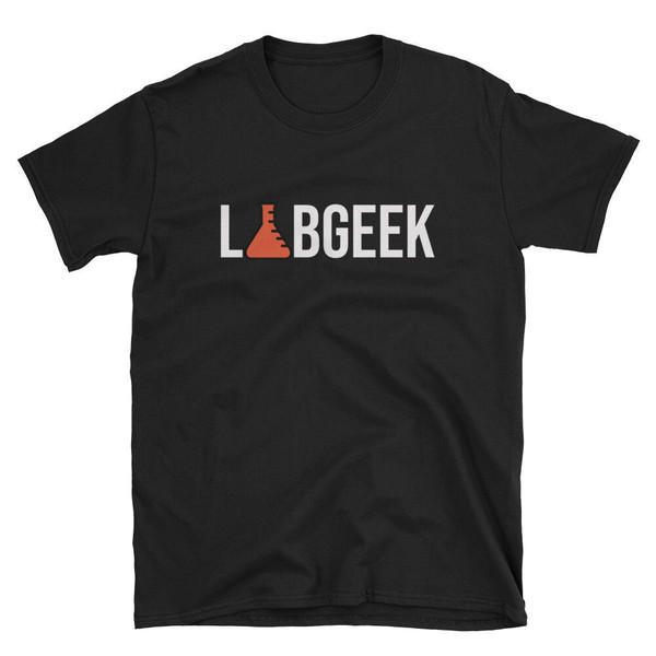 Lab Geek  Lab Tech Shirt  Laboratory Tech Shirt  Laboratory Technician Shirt  Lab Geek Shirt  Lab Tech Gift  Chemist  Scientist  Tee.jpg