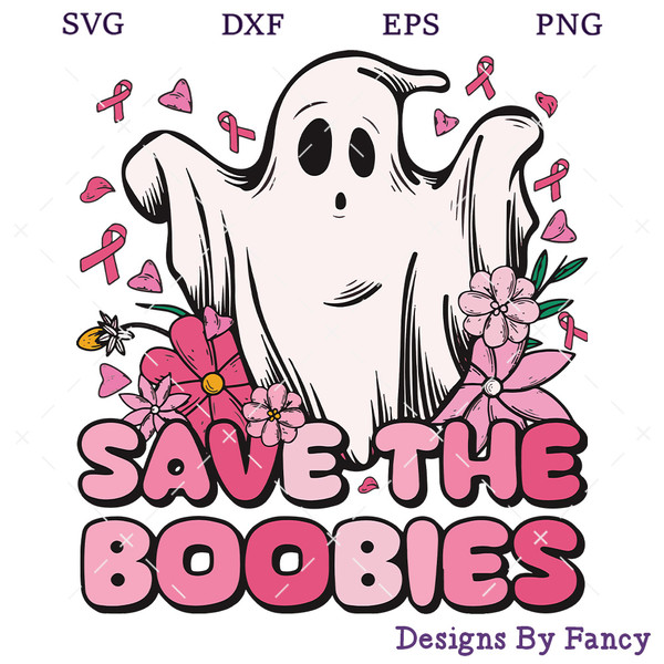 Save The Boobies SVG, Halloween Ghost SVG, Ghost Breast Cancer Awareness SVG.jpg