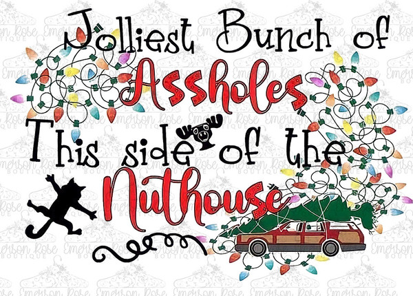 Jolliest Bunch of Aholes This Side of The Nuthouse - Christmas Vacation - Christmas - Sublimation - PNG Image- Digital Image Download - 1.jpg