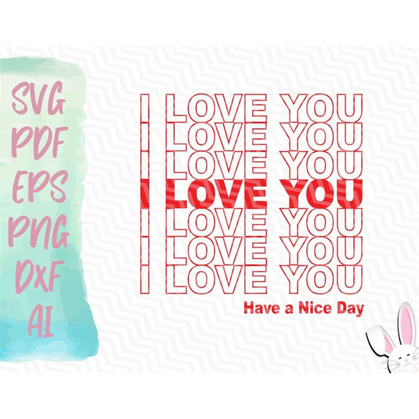 MR-1292023142939-i-love-you-have-a-nice-day-svg-instant-download-svg-pdf-image-1.jpg