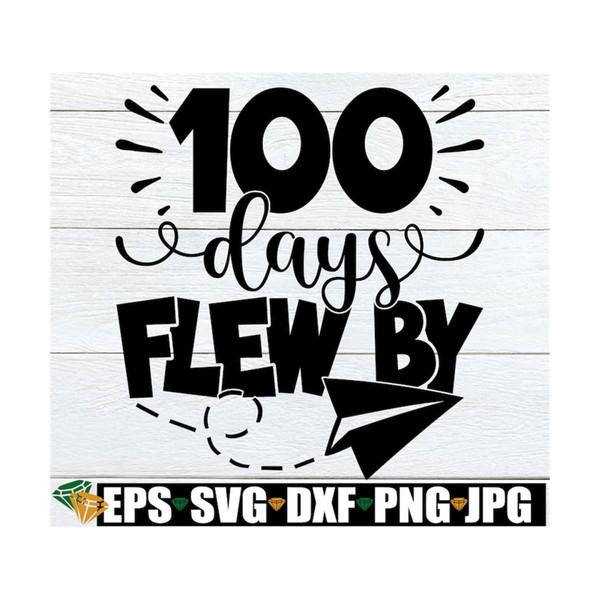 MR-129202315536-100-days-flew-by-100th-day-svg-100-days-of-school-svg-100th-image-1.jpg