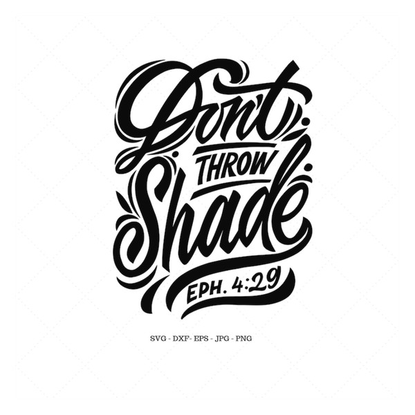 MR-139202314487-dont-throw-shade-christian-svg-bible-verse-svg-image-1.jpg