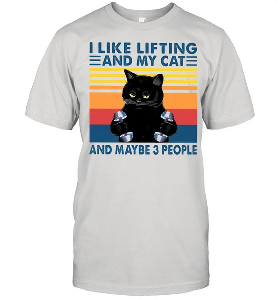 I Like Lifting And My Cat And Maybe Three People Black Cat Vintage Shirt.jpg