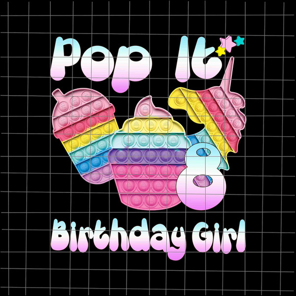 8th Birthday Girl Pop It Png, Birthday Girl Pop It Unicorn Png, Girl Pop It Birthday Png, Birthday Girl Png, Pop It Png, Unicor Pop it Png - 1.jpg