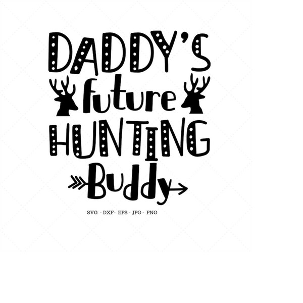 MR-1492023184345-daddy-hunting-buddy-svg-baby-girl-hunting-newborn-photo-image-1.jpg