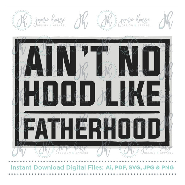 MR-169202391648-aint-no-hood-like-fatherhood-svg-cut-file-fathers-image-1.jpg