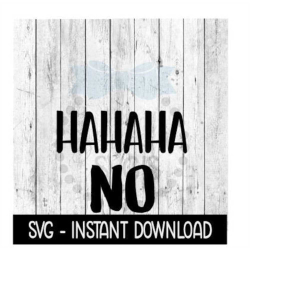 MR-1692023142611-hahaha-no-svg-svg-files-funny-wine-glass-svg-instant-image-1.jpg