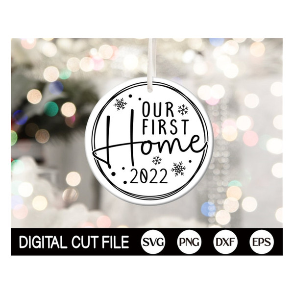 MR-1692023143514-our-first-home-2022-svg-round-christmas-ornaments-svg-first-image-1.jpg