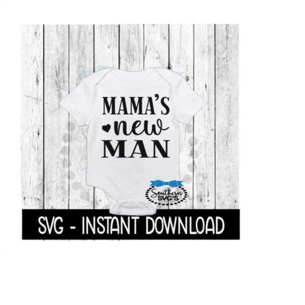 MR-1692023163118-mamas-new-man-svg-newborn-baby-bodysuit-svg-files-image-1.jpg