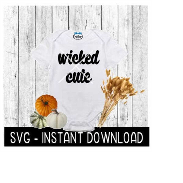 MR-169202317311-halloween-baby-bodysuit-svg-wicked-cute-svg-files-instant-image-1.jpg