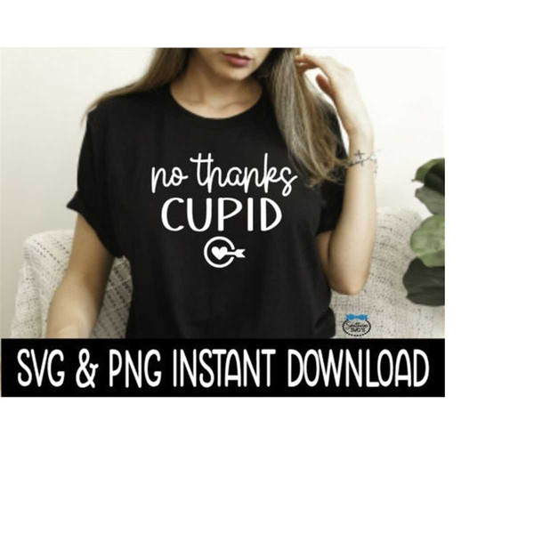 MR-1692023173449-valentines-day-svg-no-thanks-cupid-png-tee-shirt-png-image-1.jpg