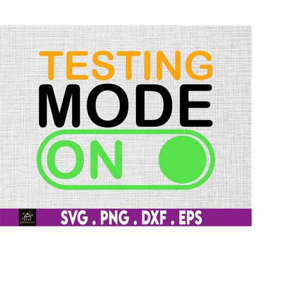 MR-1692023173617-test-day-svg-svg-cricut-file-sublimation-design-testing-mode-image-1.jpg