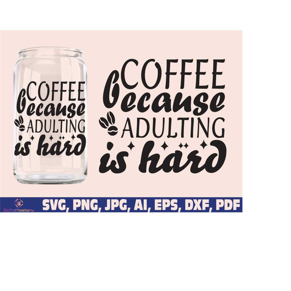 MR-189202305339-coffee-because-adulting-is-hard-svg-coffee-svg-coffee-mug-image-1.jpg