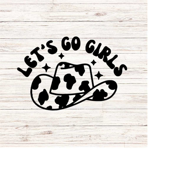 MR-1892023101336-lets-go-girls-svg-cowgirl-disco-cowboy-hat-cow-print-western-image-1.jpg