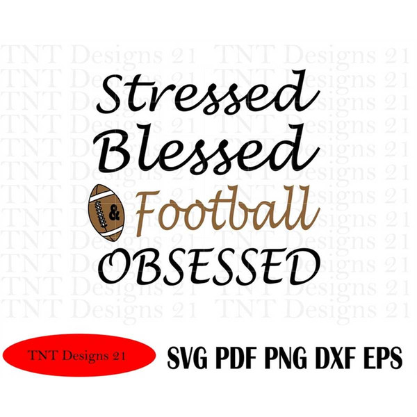 MR-1892023183226-stressed-blessed-football-obsessed-football-svg-football-image-1.jpg