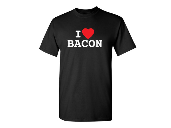 I Love Bacon Funny Graphic Tees Mens Women Gift For Sarcasm Laughs Lover Novelty Funny T Shirts.jpg