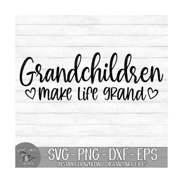 MR-219202311331-grandchildren-make-life-grand-instant-digital-download-image-1.jpg