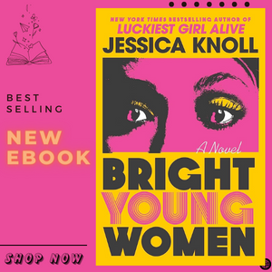 Bright Young Women by Jessica Knoll, Hardcover