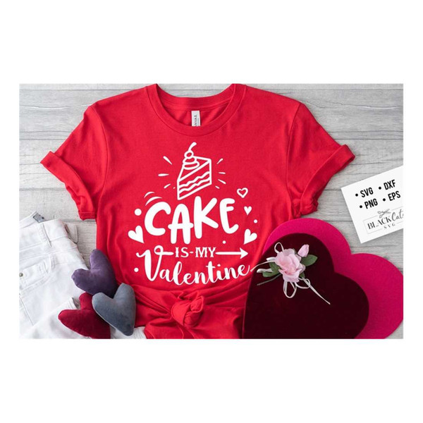 MR-2192023181037-cake-is-my-valentine-svg-anti-valentines-day-svg-funny-image-1.jpg