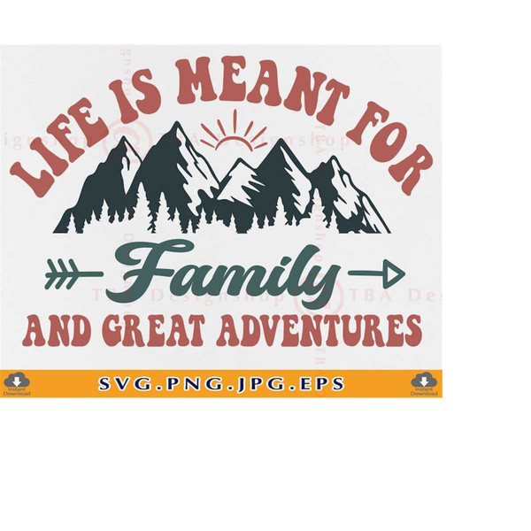 MR-2192023182418-family-vacation-svg-life-is-meant-for-family-and-great-image-1.jpg