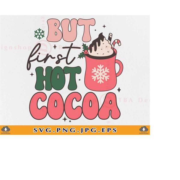 MR-2192023214358-but-first-hot-cocoa-svg-hot-chocolate-png-christmas-mug-svg-image-1.jpg