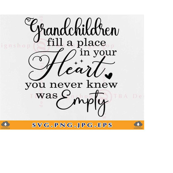 MR-2192023223522-grandchildren-fill-a-place-in-your-heart-svg-grandkid-saying-image-1.jpg