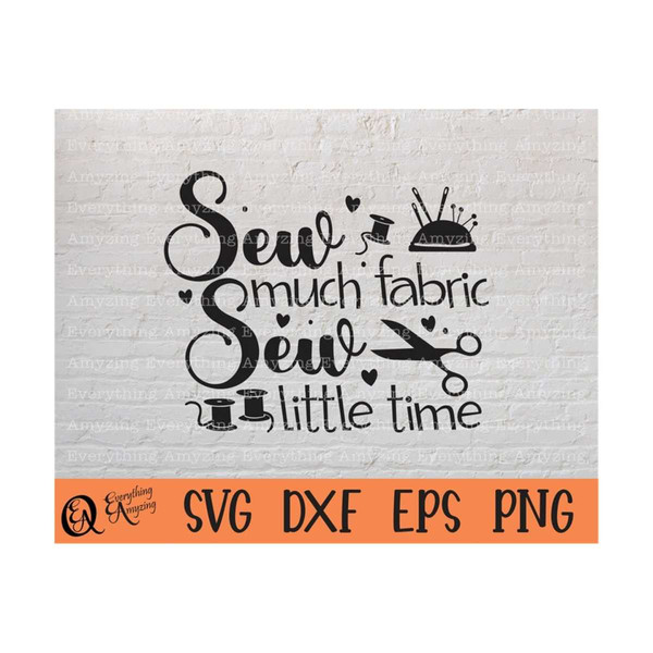 MR-239202384027-sew-much-fabric-sew-little-time-svg-sewing-svg-seamstress-image-1.jpg