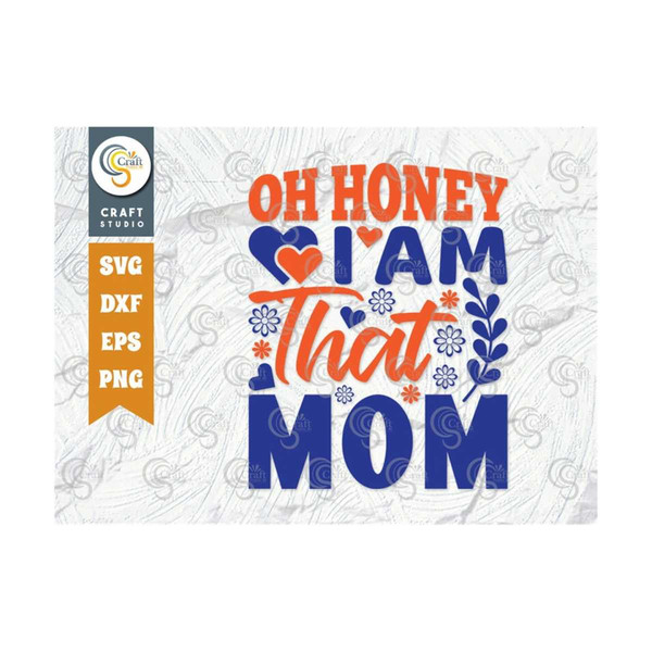 MR-2392023184547-oh-honey-i-am-that-mom-svg-cut-file-mom-svg-mothers-day-image-1.jpg