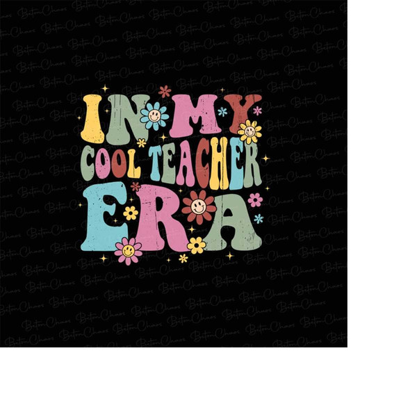 MR-249202394646-personalized-in-my-cool-teacher-era-png-back-to-school-png-image-1.jpg